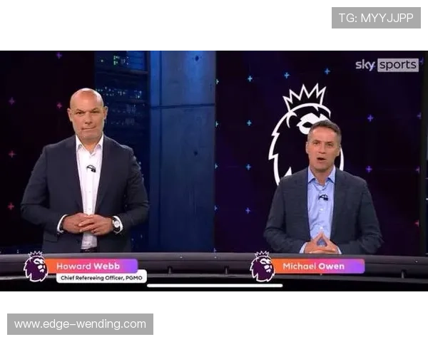 英超补时判罚尺度反复引发争议持续成为焦点讨论